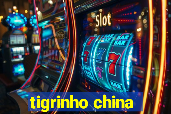 tigrinho china